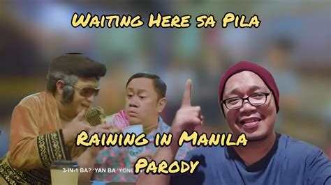 Michael V.'s 'Waiting Here Sa Pila' ('Raining in Manila' parody .